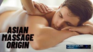Asian Massage Origin