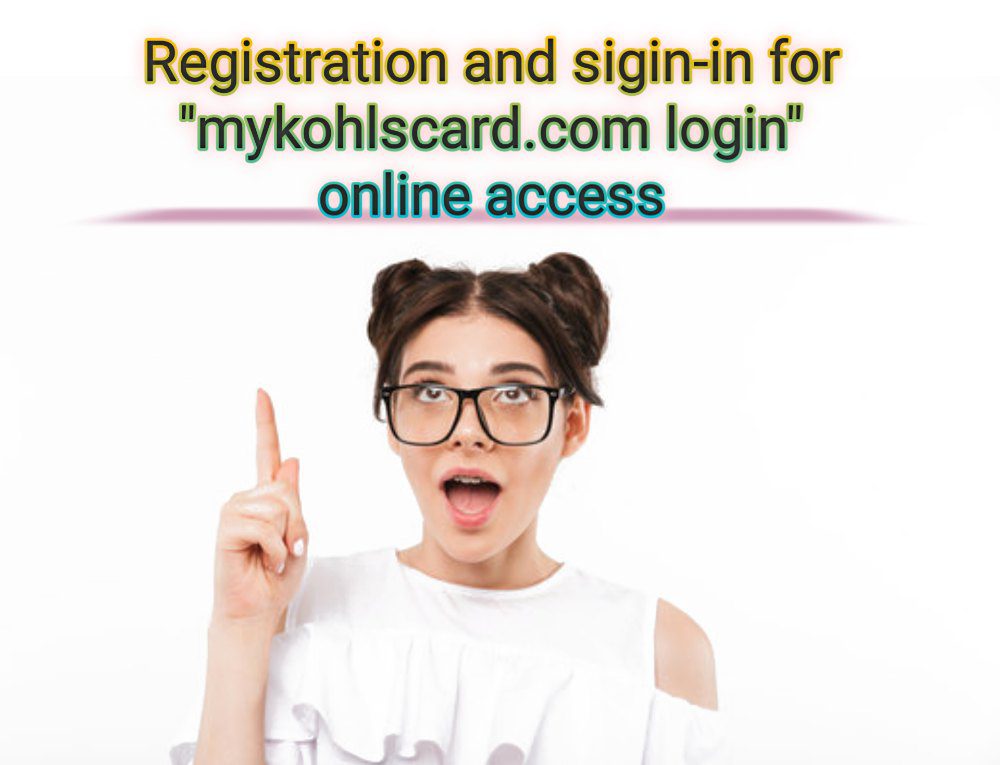 Registration & sign-in for mykohlscard.com login online access