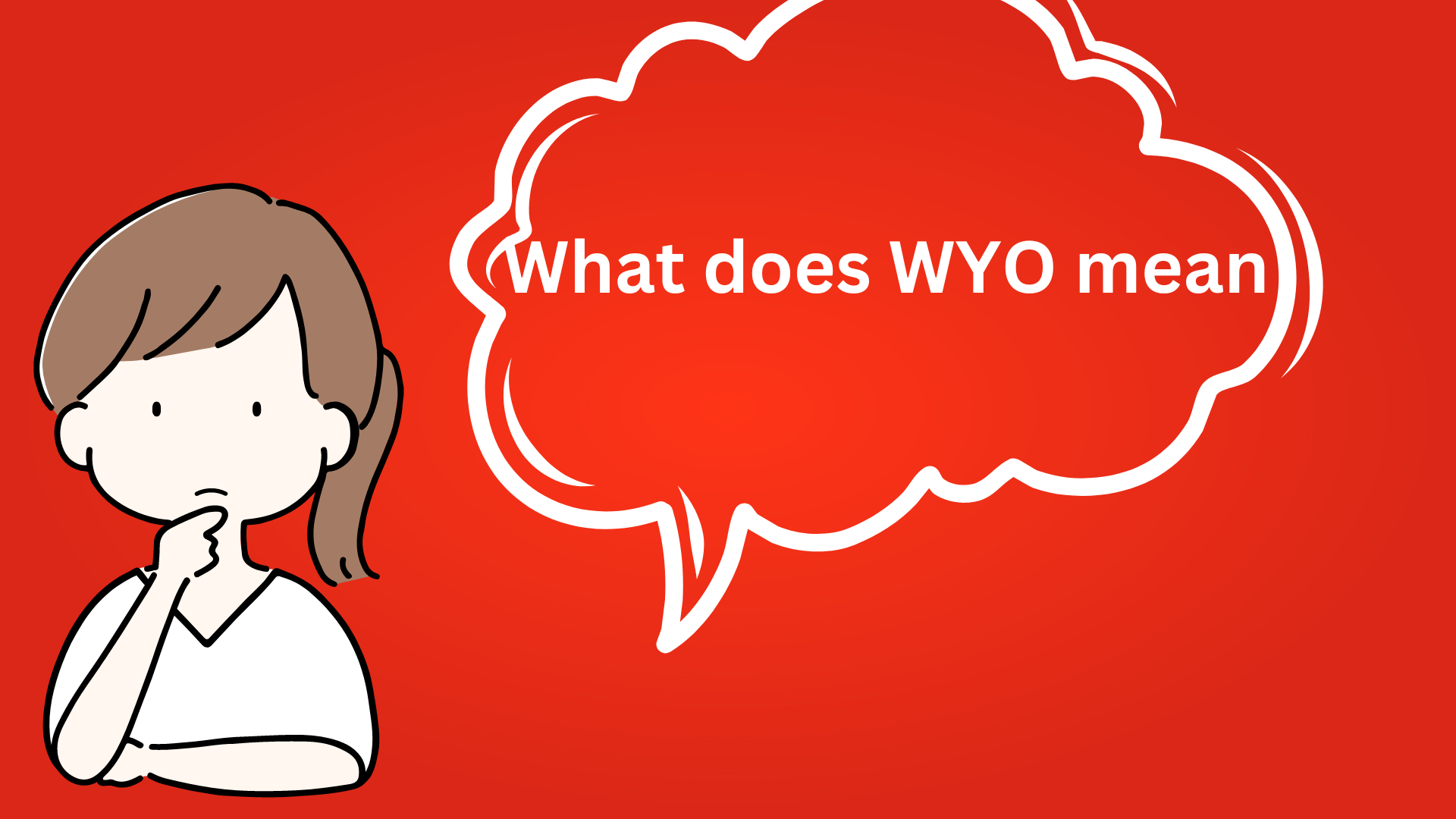 What does WYO mean? Abbreviation & Where to Use it?