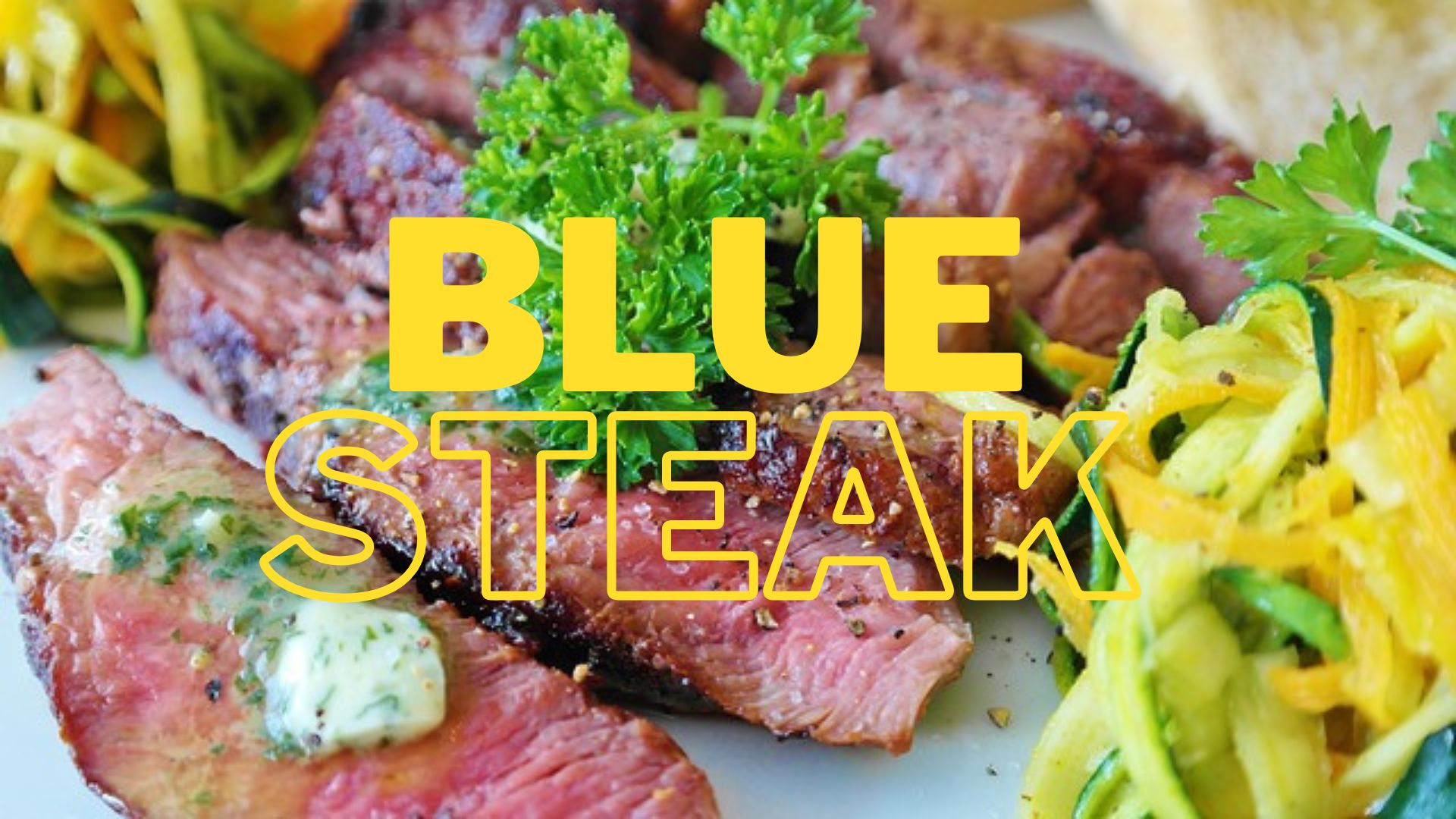What is blue steak? How to cook, Cut & Store? Is it safe?