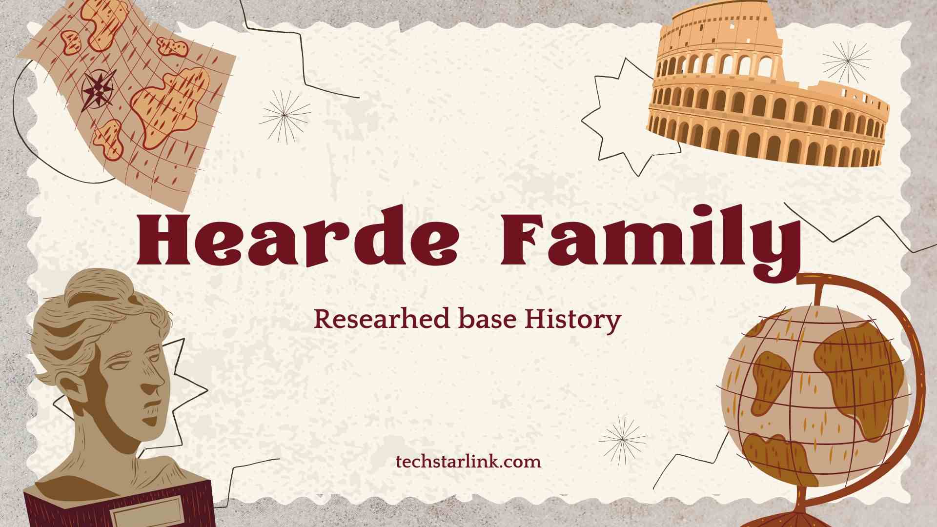 Hearde Family | Origin, History, Motto, Migration & Amber Hearde
