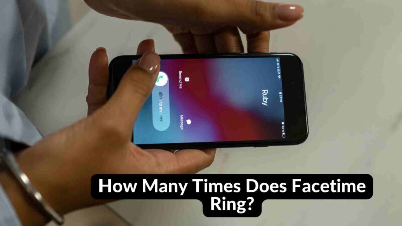 How Many Times Does Facetime Ring?