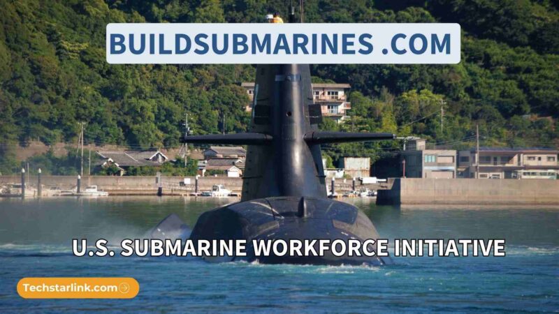 BuildSubmarines .com: A U.S. Submarine Workforce Initiative